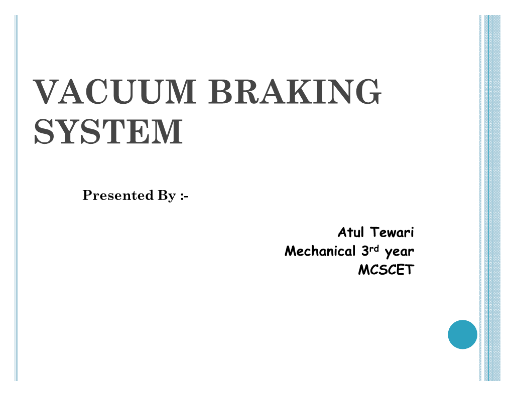 Vacuum Braking System