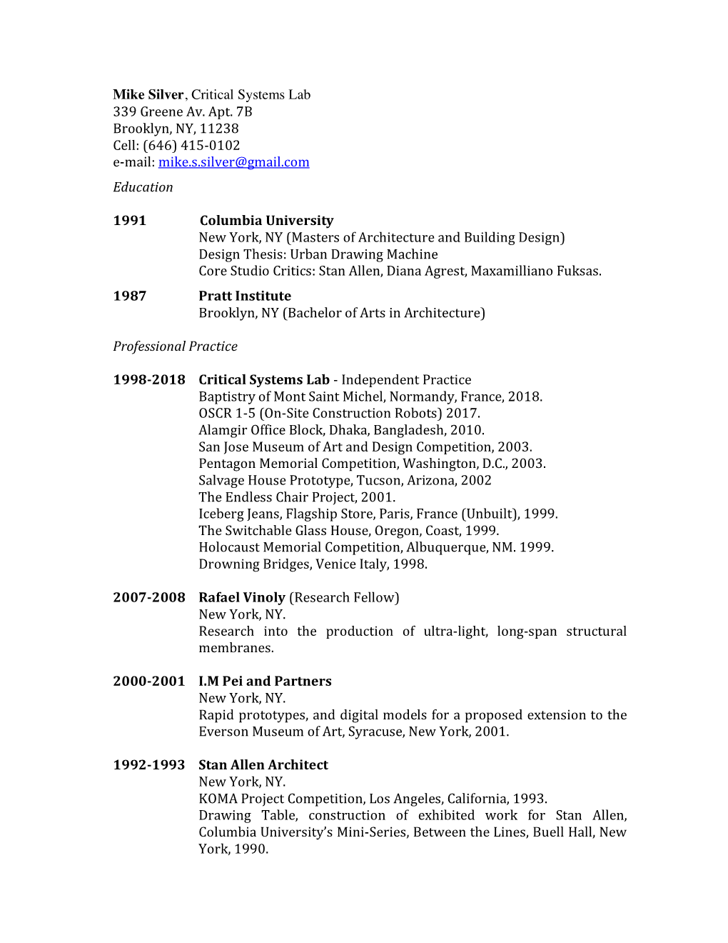 Mike Silver, Critical Systems Lab 339 Greene Av. Apt. 7B Brooklyn, NY, 11238 Cell: (646) 415-0102 E-Mail: Mike.S.Silver@Gmail.Com