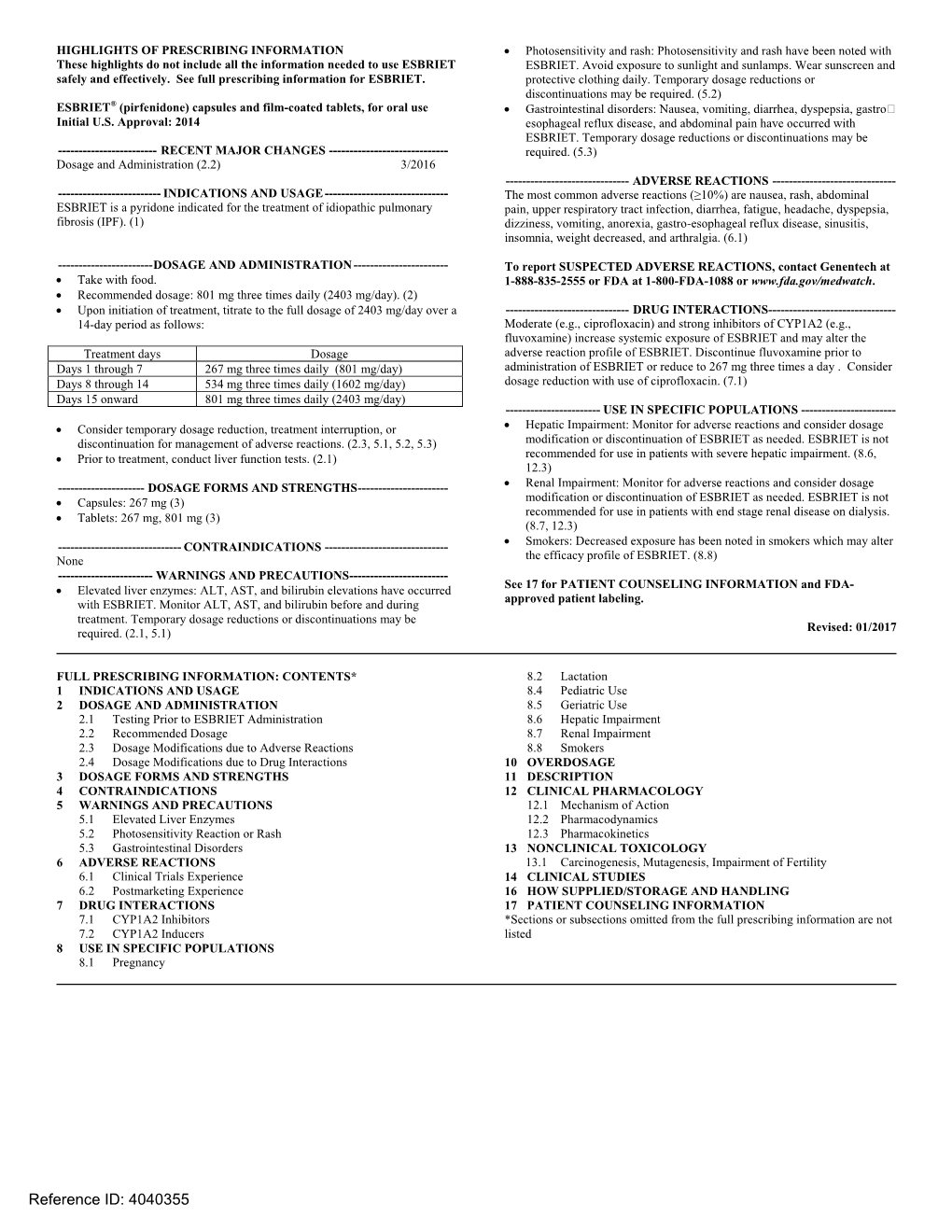 ESBRIET® (Pirfenidone) Capsules and Film-Coated Tablets, for Oral Use  Gastrointestinal Disorders: Nausea, Vomiting, Diarrhea, Dyspepsia, Gastro­ Initial U.S