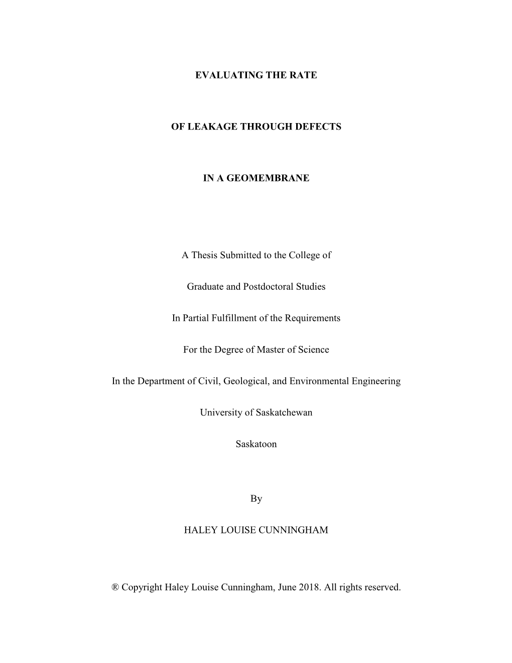 EVALUATING the RATE of LEAKAGE THROUGH DEFECTS in a GEOMEMBRANE a Thesis Submitted to the College of Graduate and Postdoctoral S