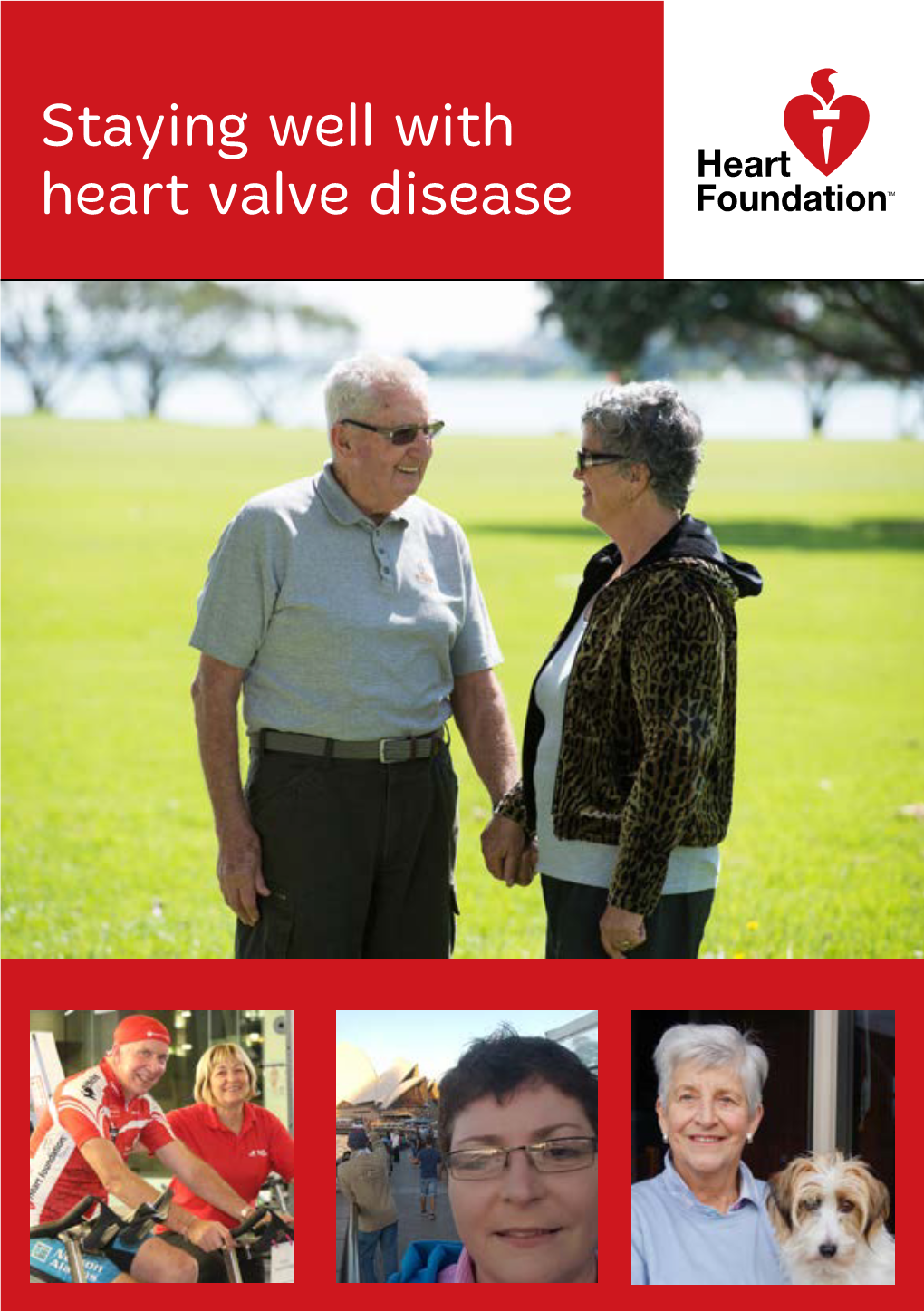 Staying Well with Heart Valve Disease Welcome to This Heart Foundation Booklet