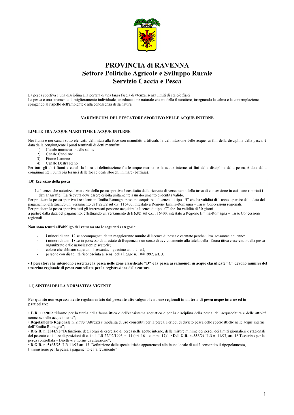 PROVINCIA Di RAVENNA Settore Politiche Agricole E Sviluppo Rurale Servizio Caccia E Pesca