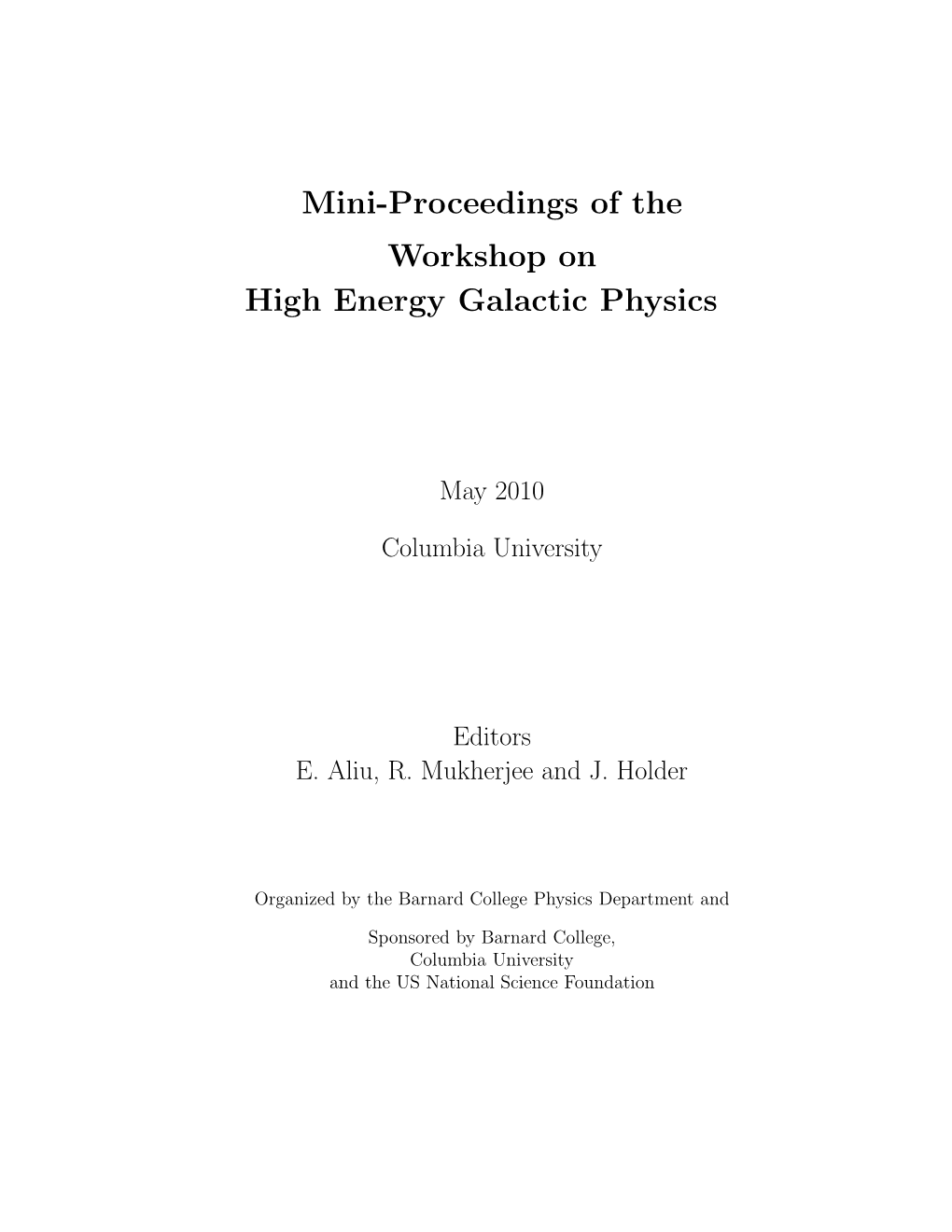 Mini-Proceedings of the Workshop on High Energy Galactic Physics