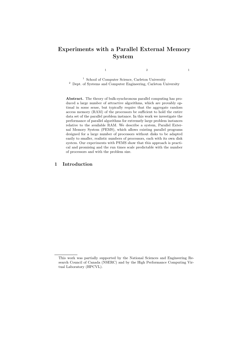 Experiments with a Parallel External Memory System*