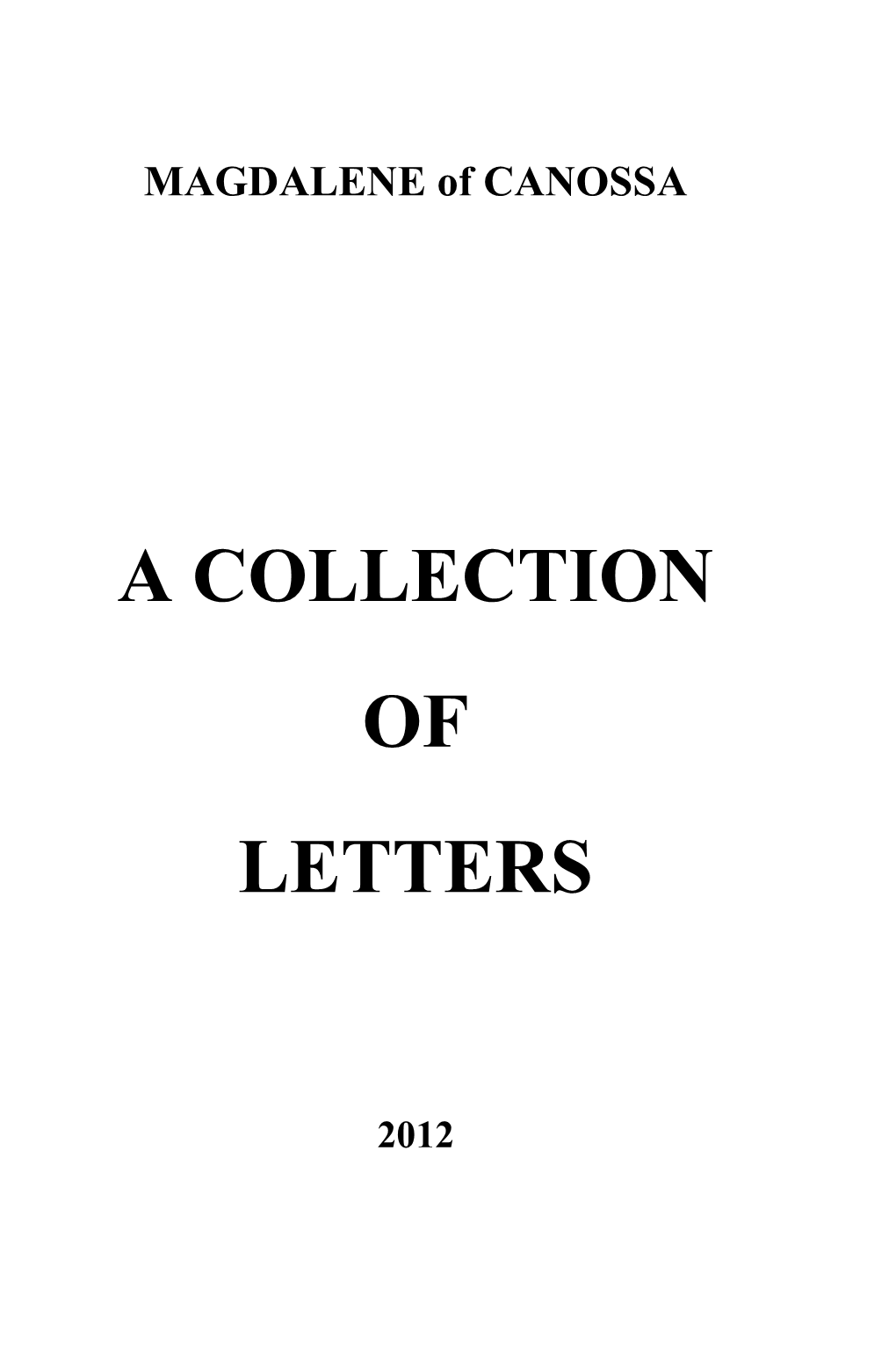 A COLLECTION of LETTERS WRITTEN and RECEIVED By