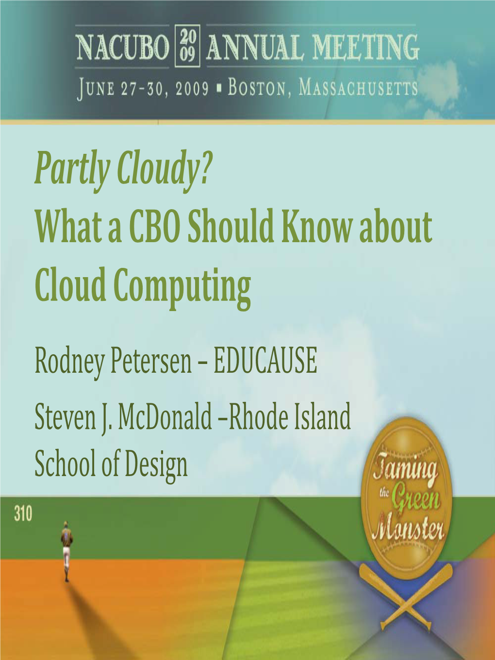 Cloud Computing Rodney Petersen – EDUCAUSE Steven J