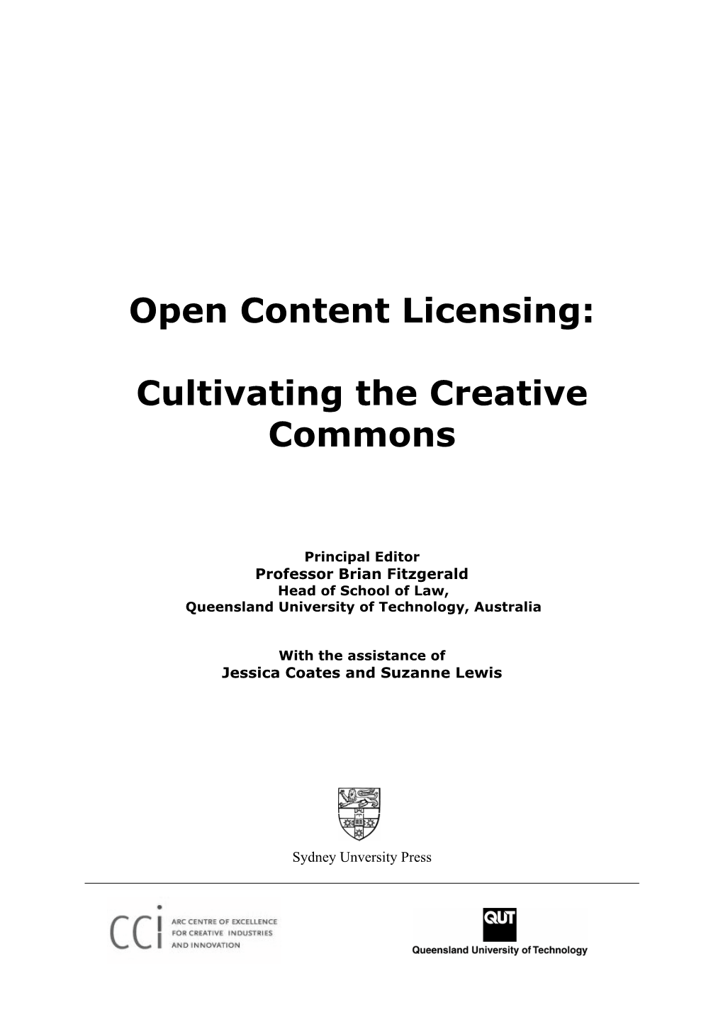 Open Content Licensing: Cultivating the Creative Commons