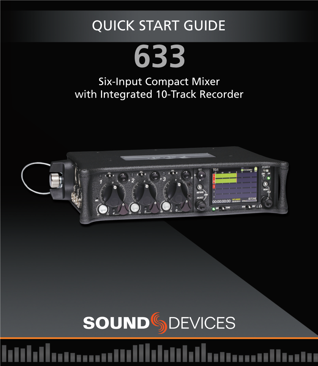 QUICK START GUIDE 633 Six-Input Compact Mixer with Integrated 10-Track Recorder Welcome Read and Register