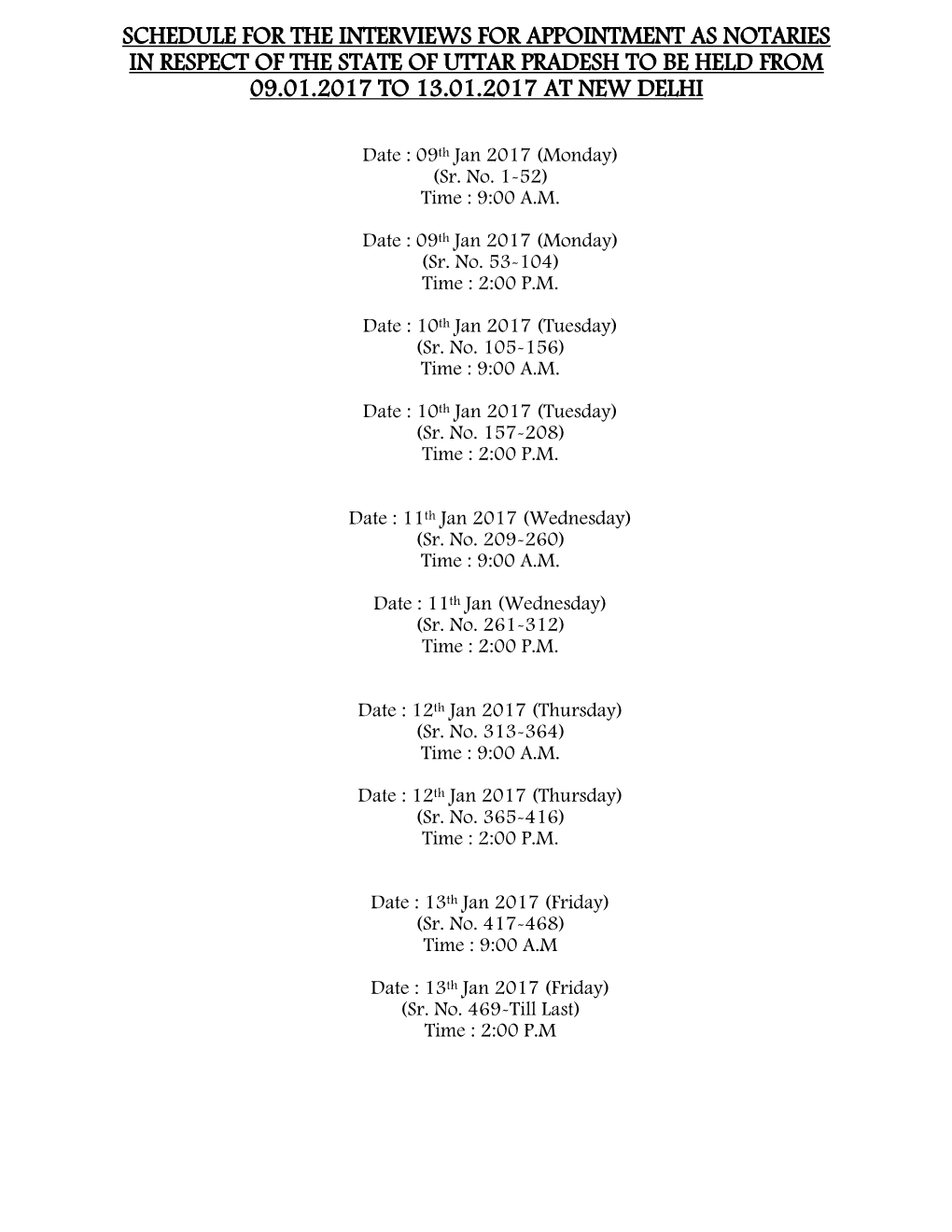 Schedule for the Interviews for Appointment As Notaries in Respect of the State of Uttar Pradesh to Be Held from 09.01.2017 to 13.01.2017 at New Delhi