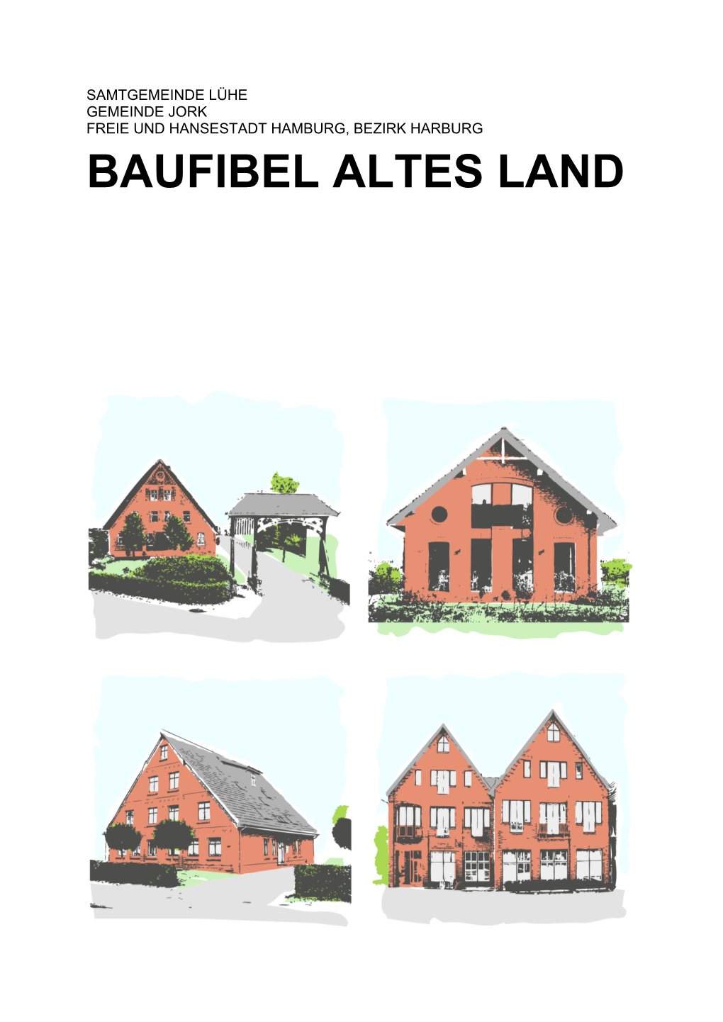 Baufibel Altes Land in Druckqualität