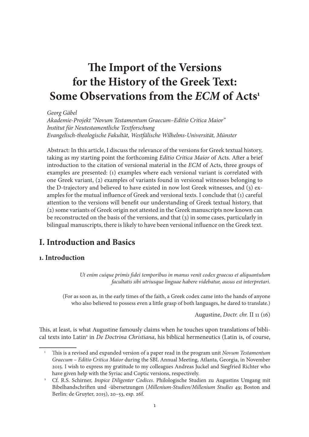 The Import of the Versions for the History of the Greek Text: Some Observations from the ECM of Acts1