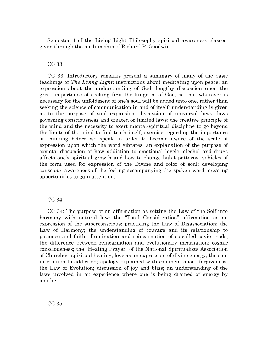 Semester 4 of the Living Light Philosophy Spiritual Awareness Classes, Given Through the Mediumship of Richard P. Goodwin. CC 33