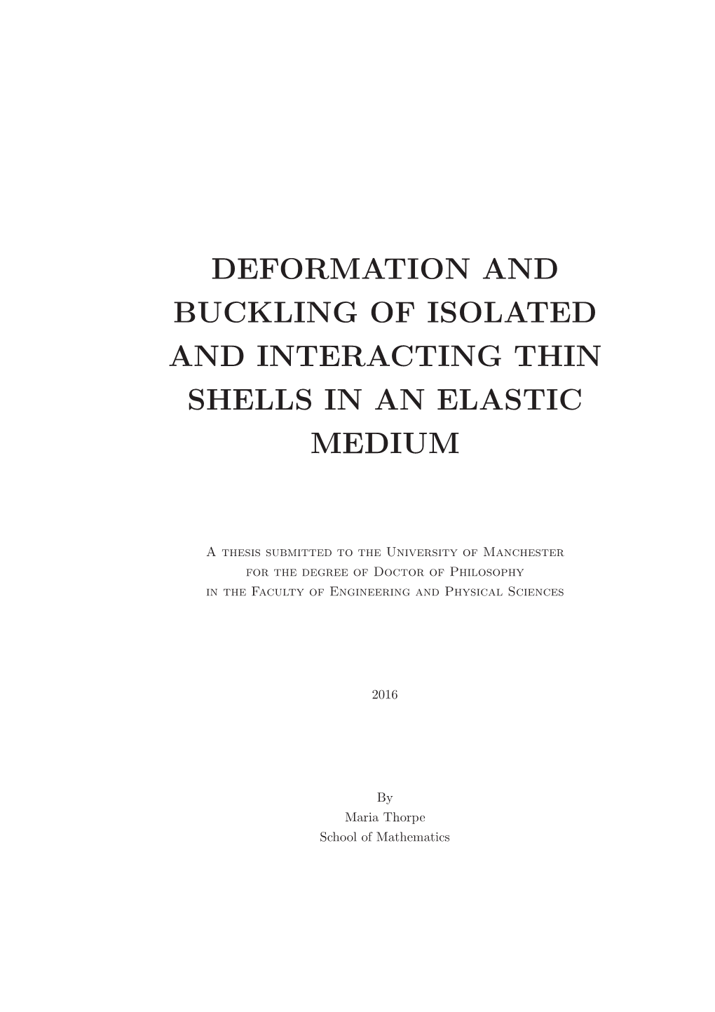 Deformation and Buckling of Isolated and Interacting Thin Shells in an Elastic Medium