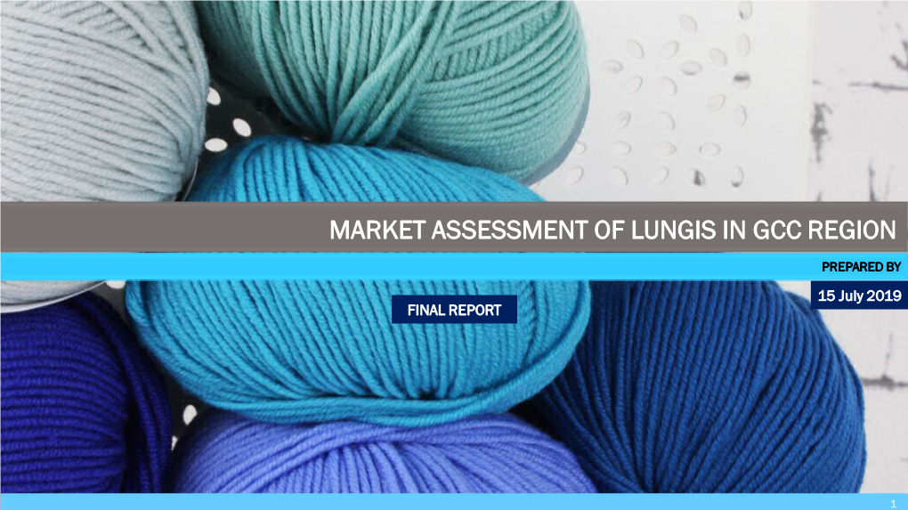 Market Assessment of Lungis in Gcc Region