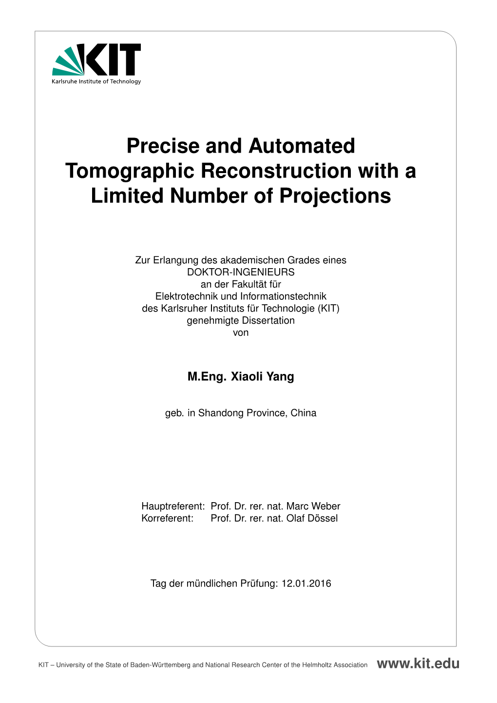 Precise and Automated Tomographic Reconstruction with a Limited Number of Projections