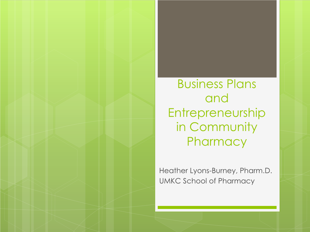 Business Plans and Entrepreneurship in Community Pharmacy