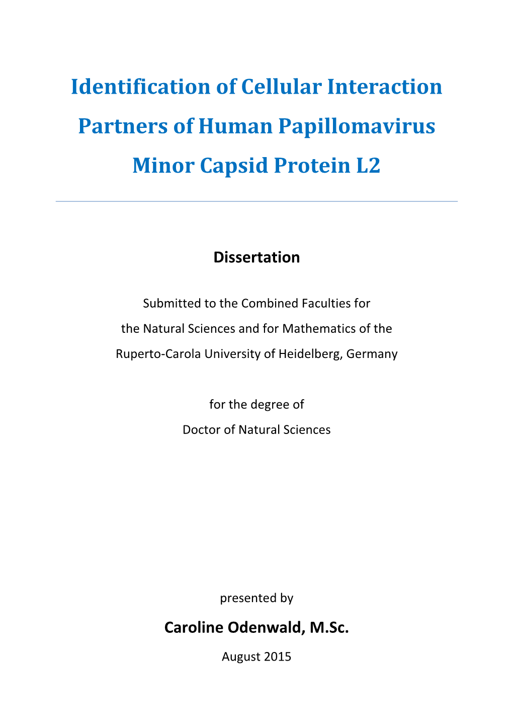 Identification of Cellular Interaction Partners of Human Papillomavirus Minor Capsid Protein L2