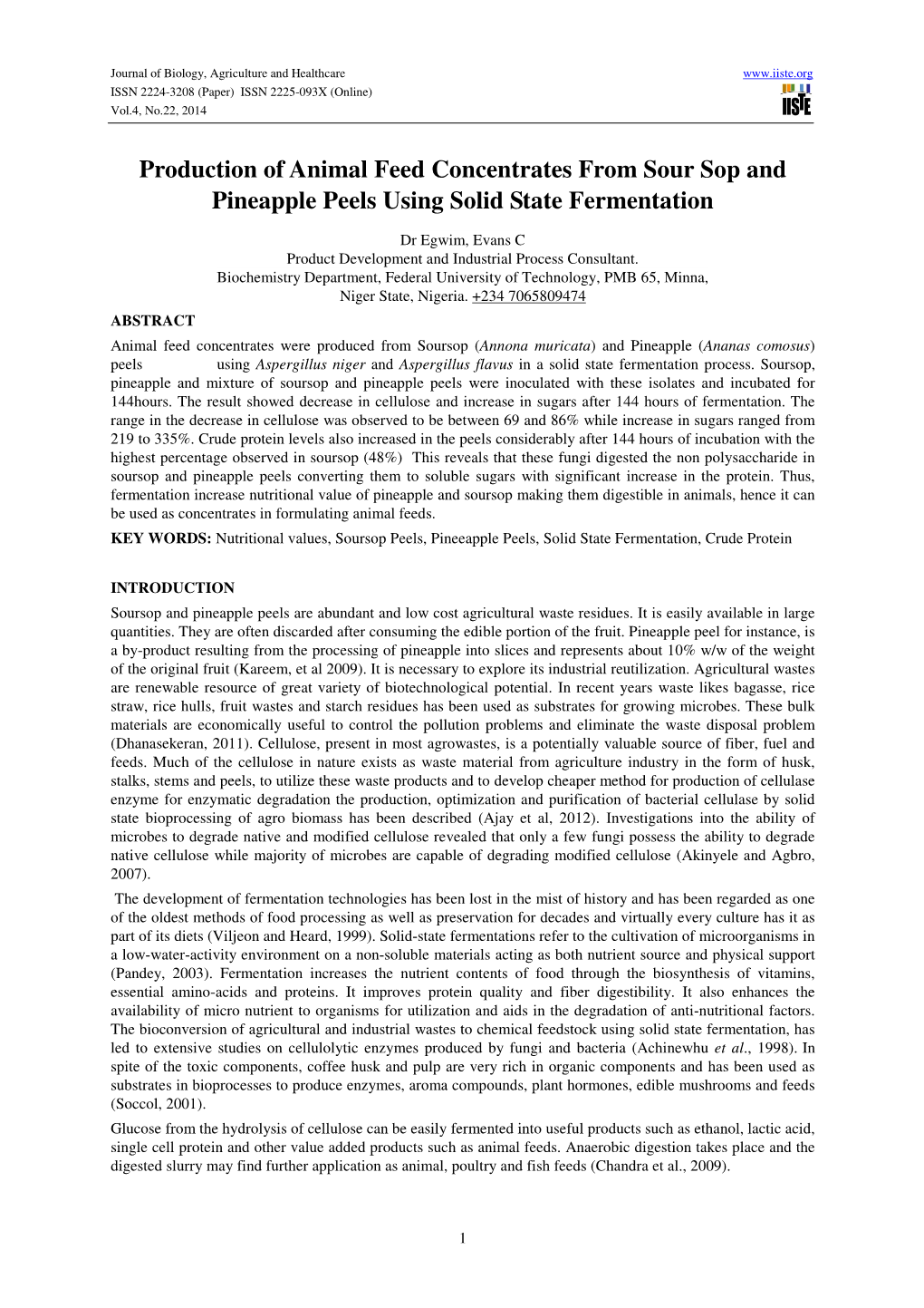 Production of Animal Feed Concentrates from Sour Sop and Pineapple Peels Using Solid State Fermentation