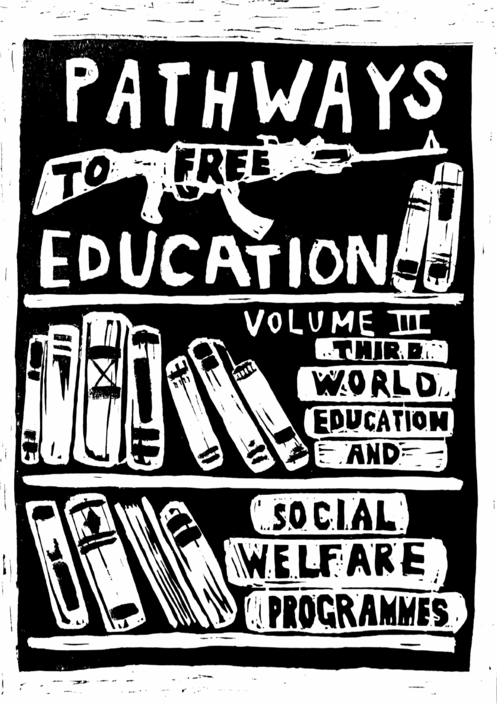 Pathways to Free Education Pamphlet Volume 3