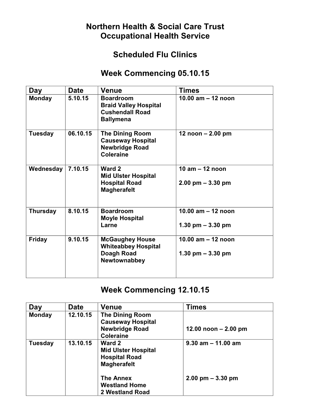 Northern Health & Social Care Trust Occupational Health Service Scheduled Flu Clinics Week Commencing 05.10.15 Week Commenci