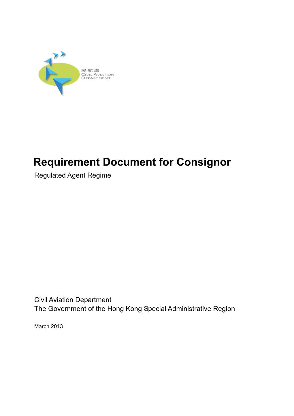 Requirement Document for Consignor Regulated Agent Regime