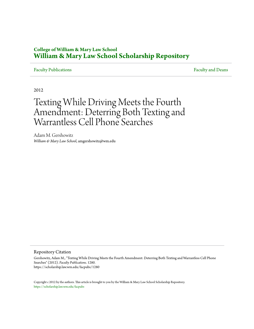 Texting While Driving Meets the Fourth Amendment: Deterring Both Texting and Warrantless Cell Phone Searches Adam M