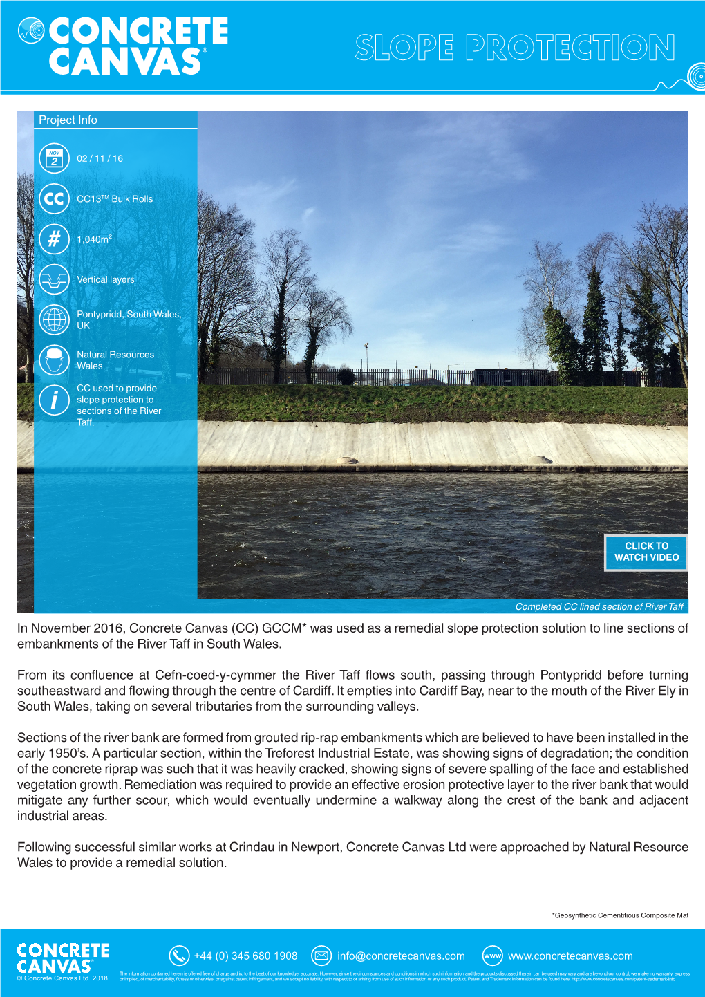 In November 2016, Concrete Canvas (CC) GCCM* Was Used As a Remedial Slope Protection Solution to Line Sections of Embankments of the River Taff in South Wales