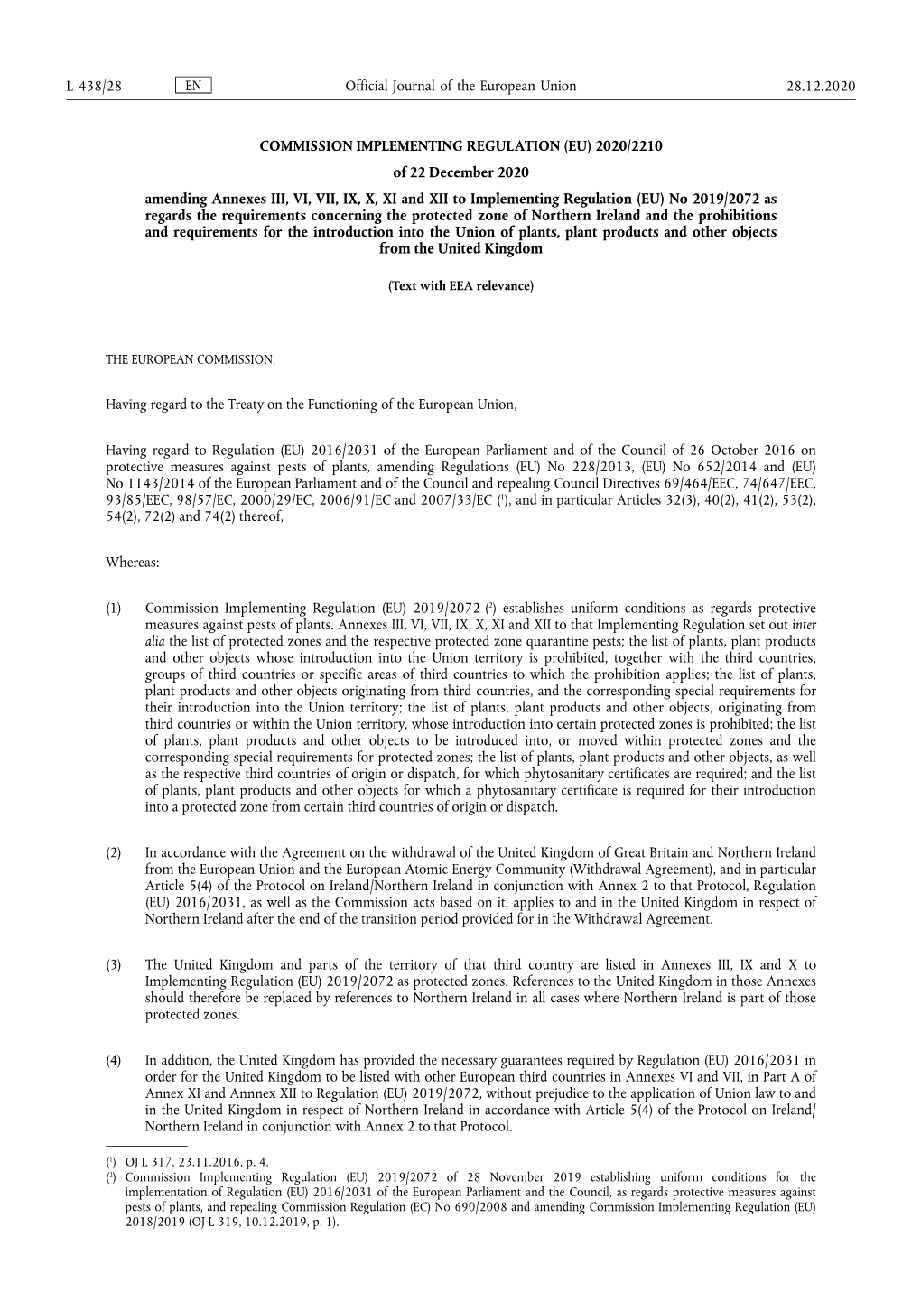 COMMISSION IMPLEMENTING REGULATION (EU) 2020/2210 of 22 December 2020 Amending Annexes III, VI, VII, IX, X, XI and XII to Implem