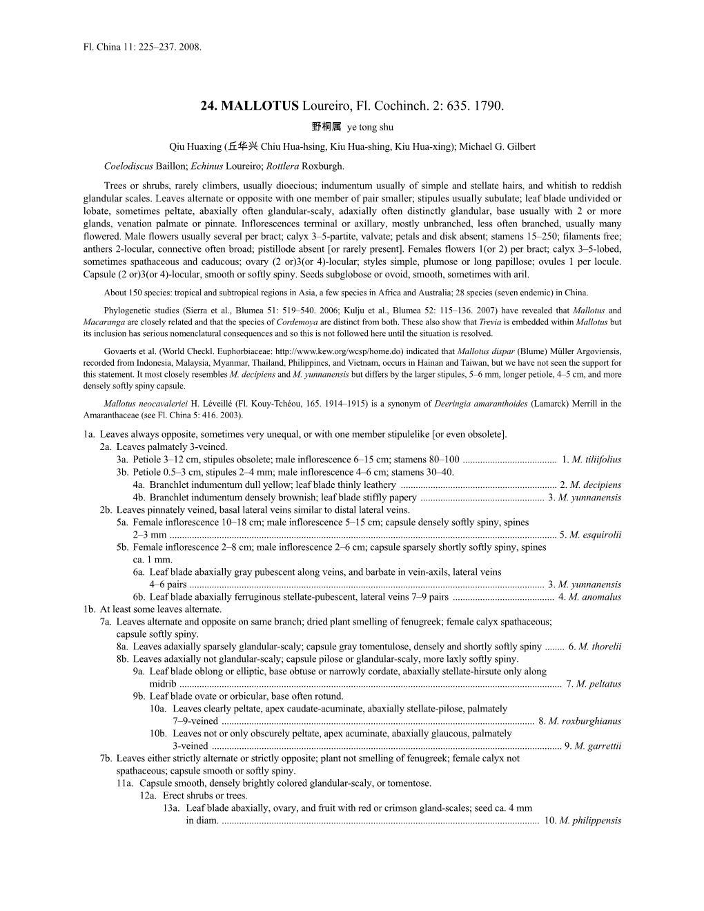 24. MALLOTUS Loureiro, Fl. Cochinch. 2: 635. 1790. 野桐属 Ye Tong Shu Qiu Huaxing (丘华兴 Chiu Hua-Hsing, Kiu Hua-Shing, Kiu Hua-Xing); Michael G