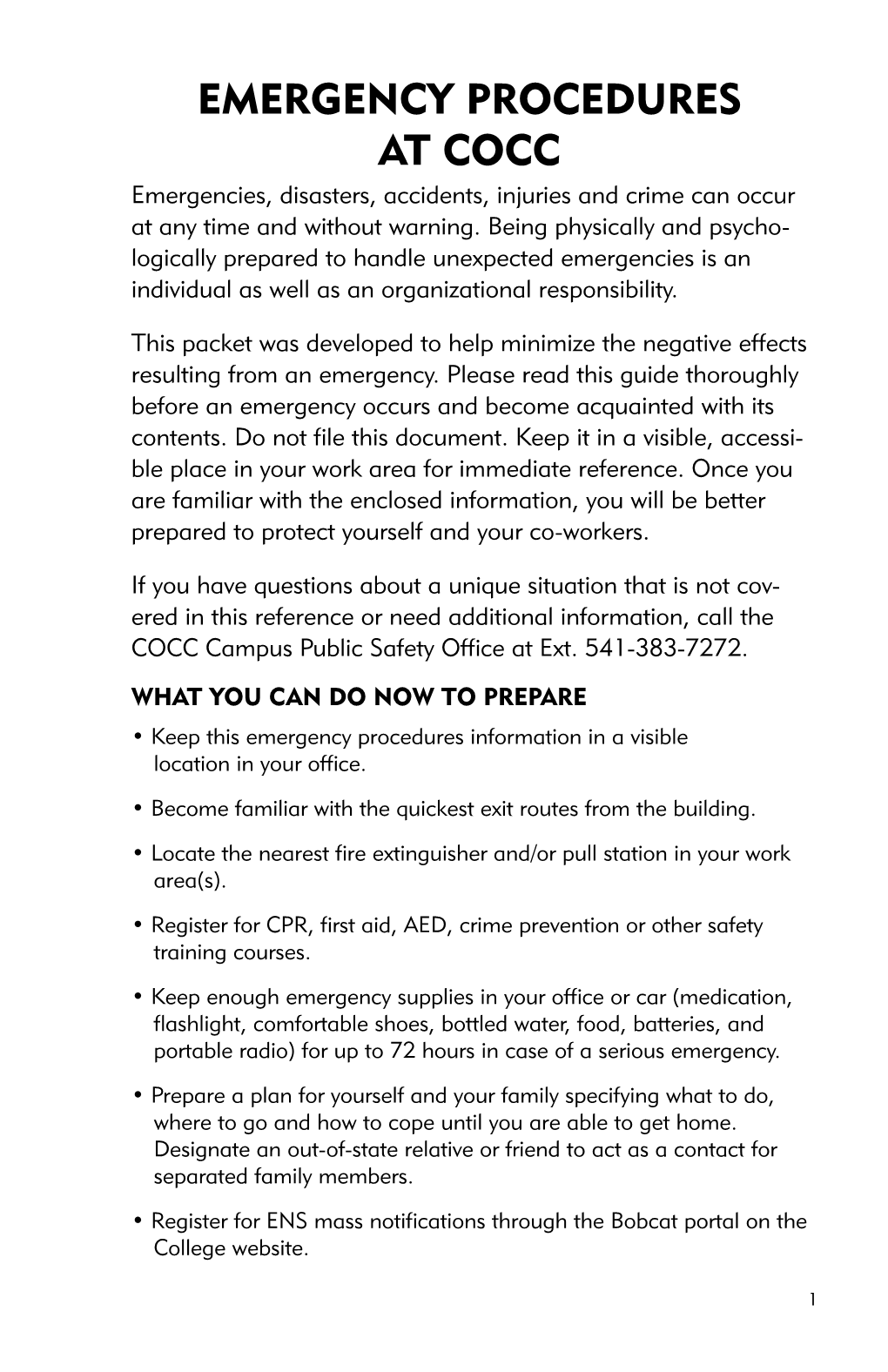 EMERGENCY PROCEDURES at COCC Emergencies, Disasters, Accidents, Injuries and Crime Can Occur at Any Time and Without Warning