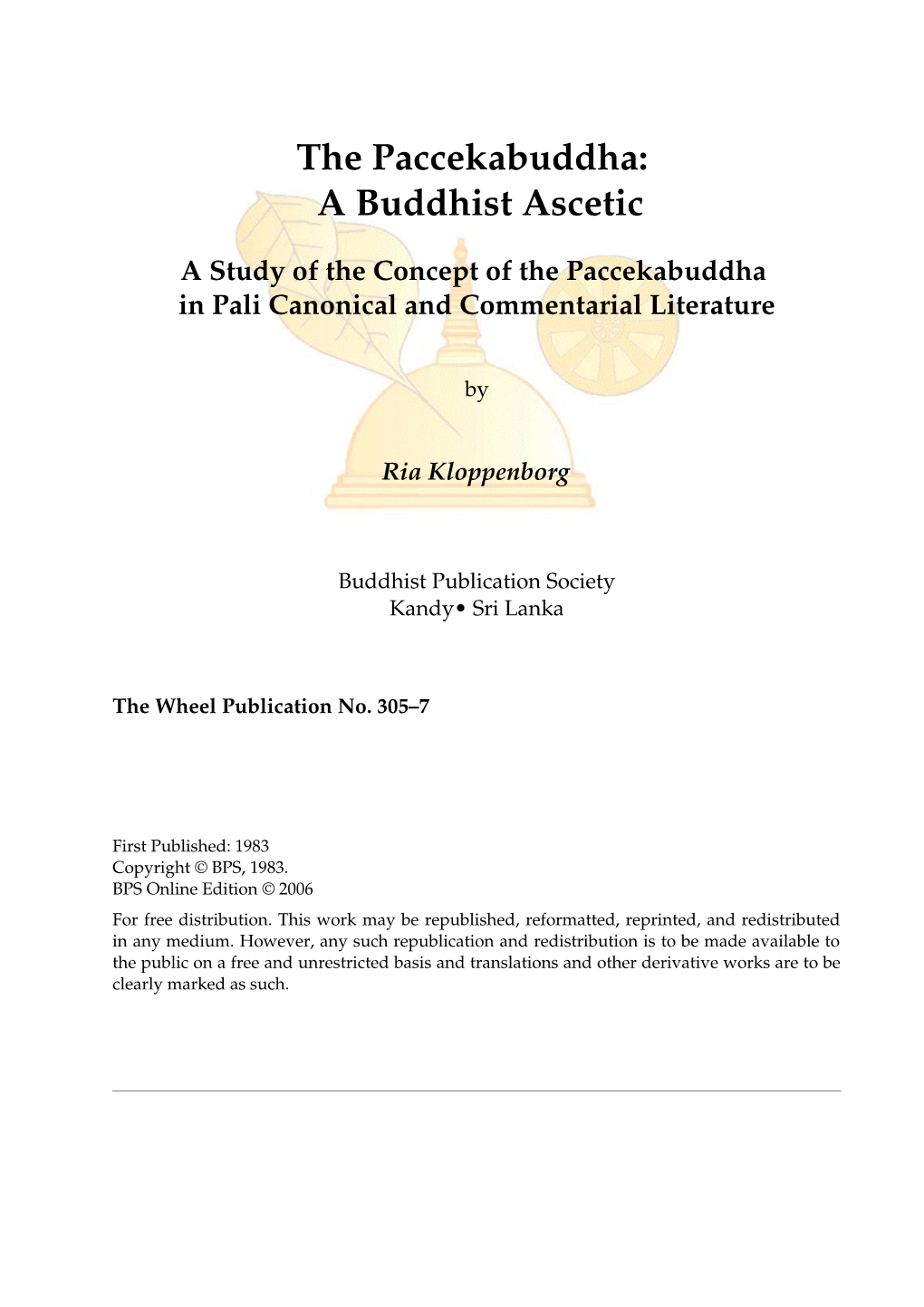 The Paccekabuddha: a Buddhist Ascetic