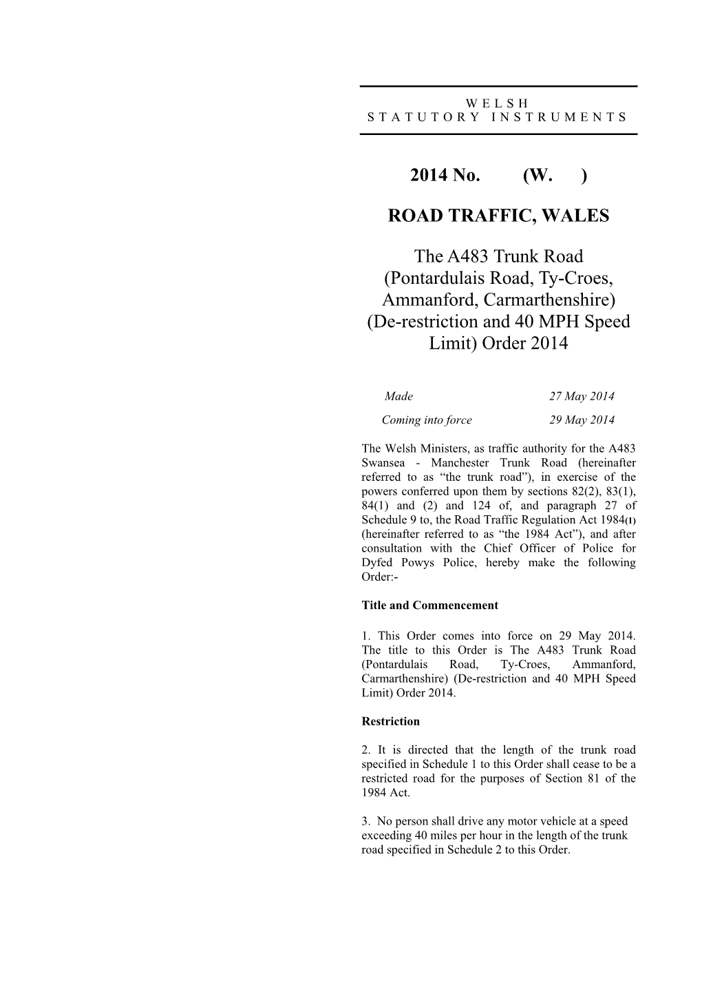 (Pontardulais Road, Ty-Croes, Ammanford, Carmarthenshire) (De-Restriction and 40 MPH Speed Limit) Order 2014