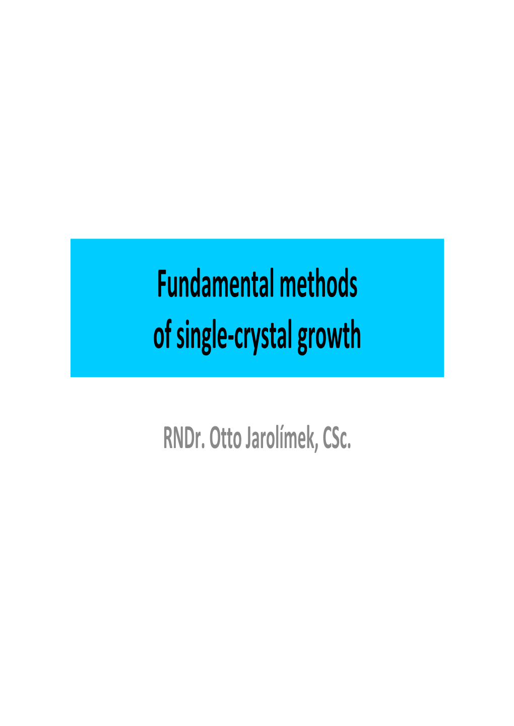 Fundamental Methods of Single-Crystal Growth