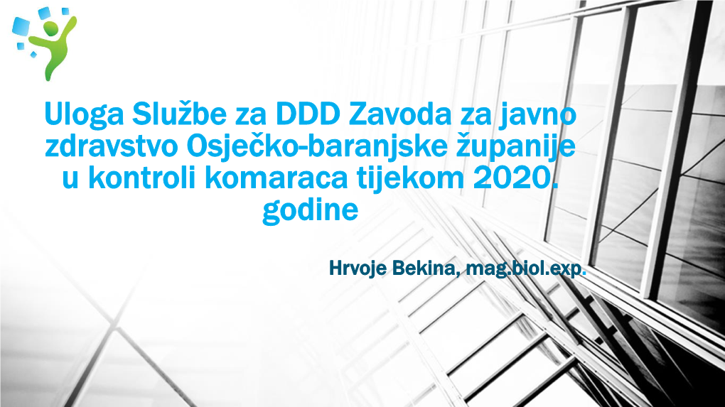 Uloga Službe Za DDD Zavoda Za Javno Zdravstvo Osječko-Baranjske Županije U Kontroli Komaraca Tijekom 2020