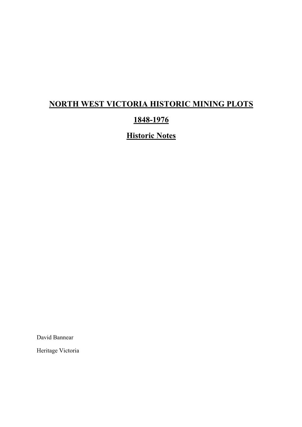 NORTH WEST VICTORIA HISTORIC MINING PLOTS 1848-1976 Historic Notes