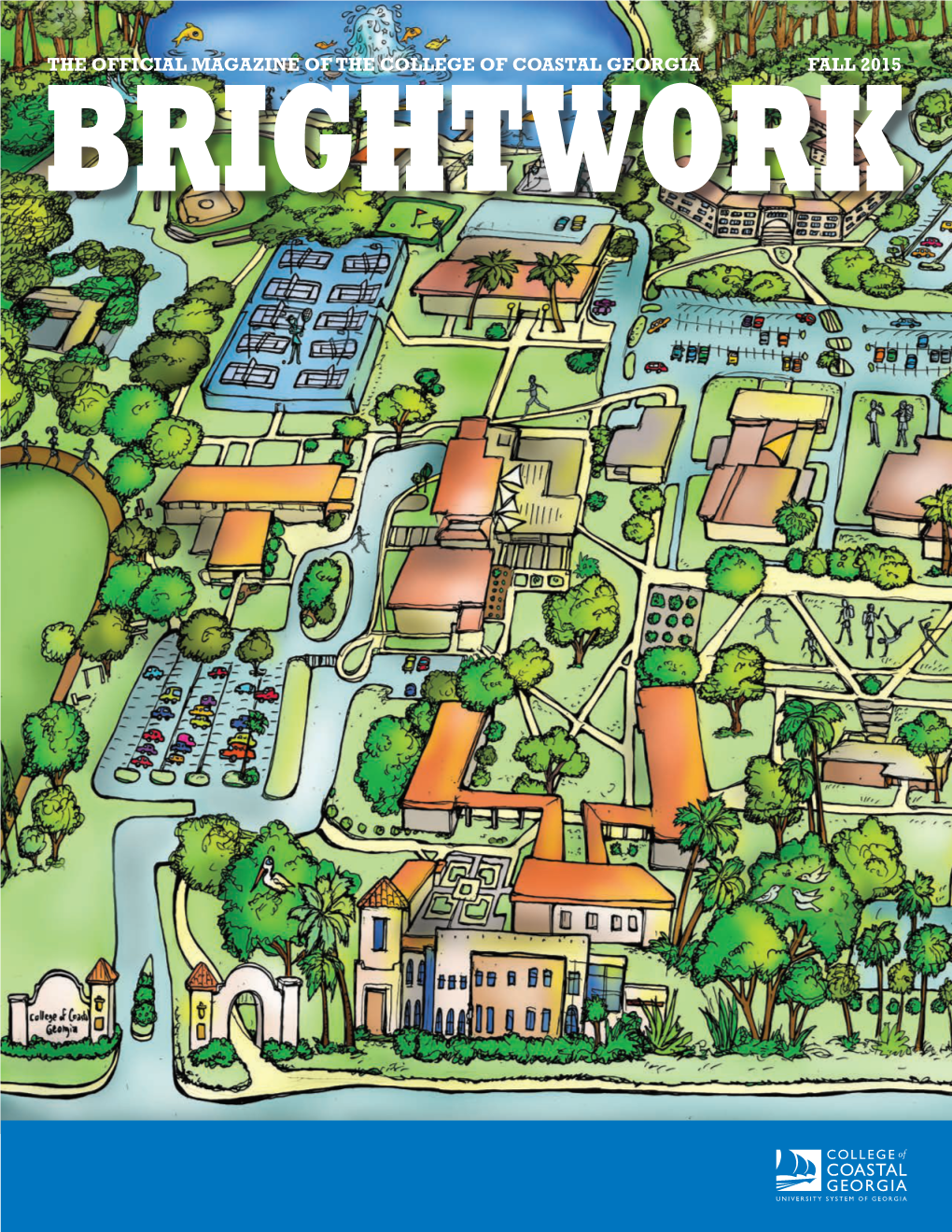 The Official Magazine of the College of Coastal Georgia Fall 2015 Brightwork