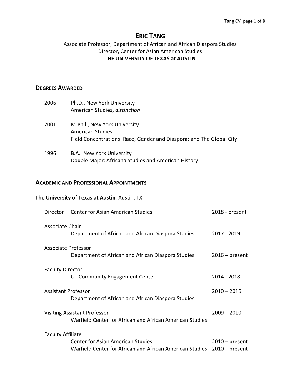 ERIC TANG Associate Professor, Department of African and African Diaspora Studies Director, Center for Asian American Studies the UNIVERSITY of TEXAS at AUSTIN