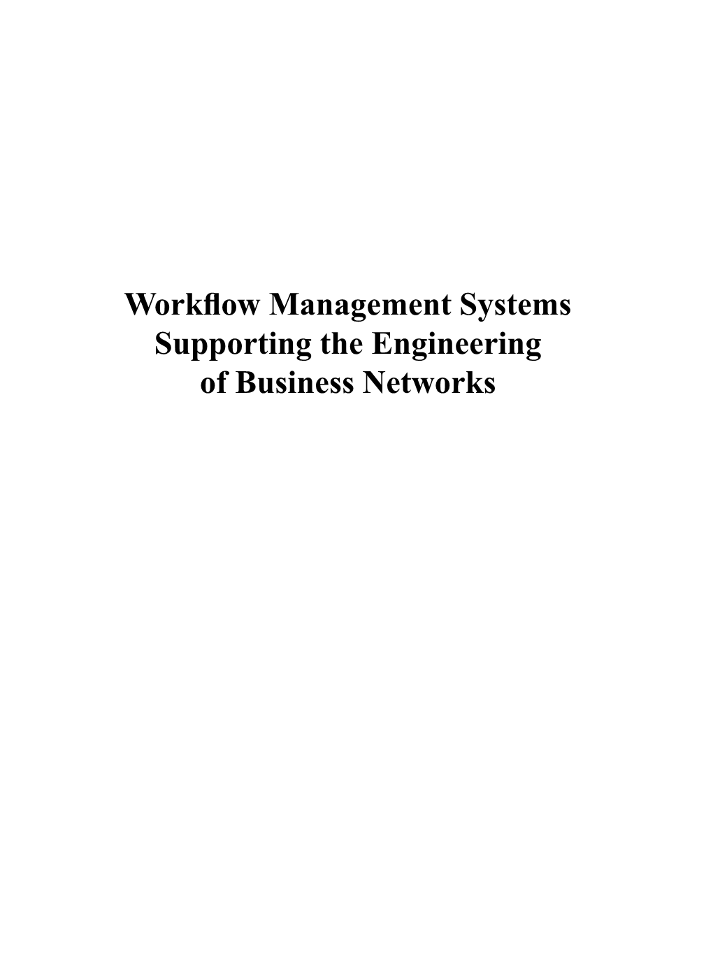 Workflow Management Systems Supporting the Engineering of Business Networks