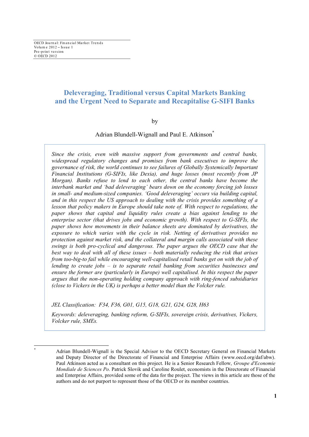 Deleveraging, Traditional Versus Capital Markets Banking and the Urgent Need to Separate and Recapitalise G-SIFI Banks