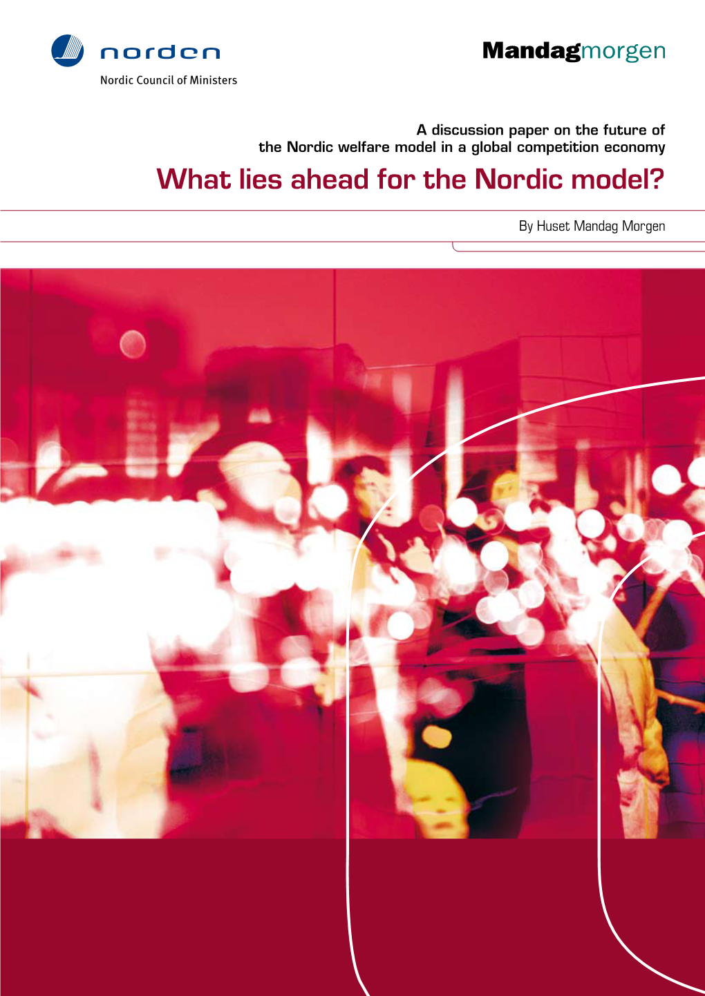 What Lies Ahead for the Nordic Model?