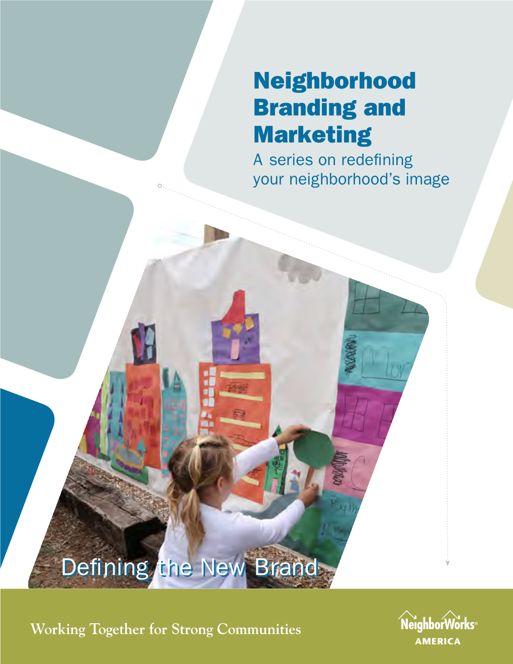 Neighborhood Branding and Marketing Defining the New Brand