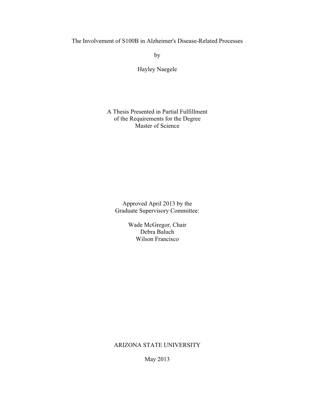 The Involvement of S100B in Alzheimer's Disease-Related Processes by Hayley Naegele a Thesis Presented in Partial Fulfillment