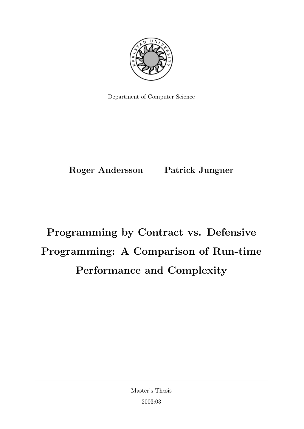 Programming by Contract Vs. Defensive Programming: a Comparison of Run-Time Performance and Complexity