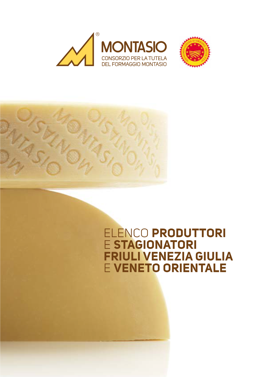 ELENCO PRODUTTORI E STAGIONATORI FRIULI VENEZIA GIULIA E VENETO ORIENTALE 046/UD SILA SAS Via Mazzini, 18 - 33041 Joannis Aiello Del Friuli (UD) Tel