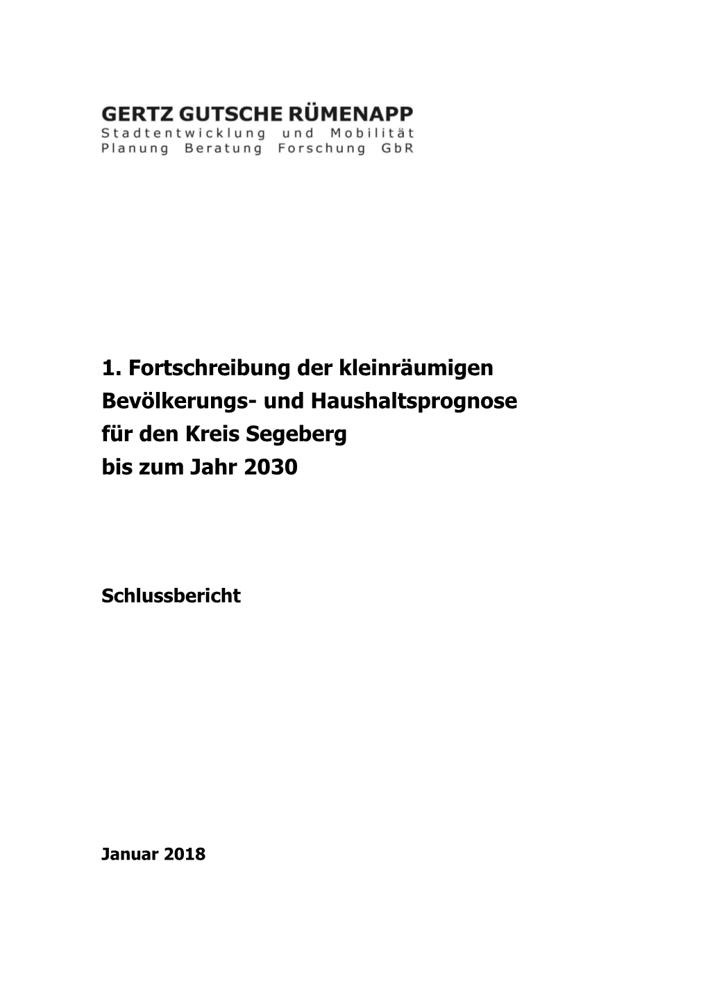 1. Fortschreibung Der Kleinräumigen Bevölkerungs- Und Haushaltsprognose Für Den Kreis Segeberg Bis Zum Jahr 2030