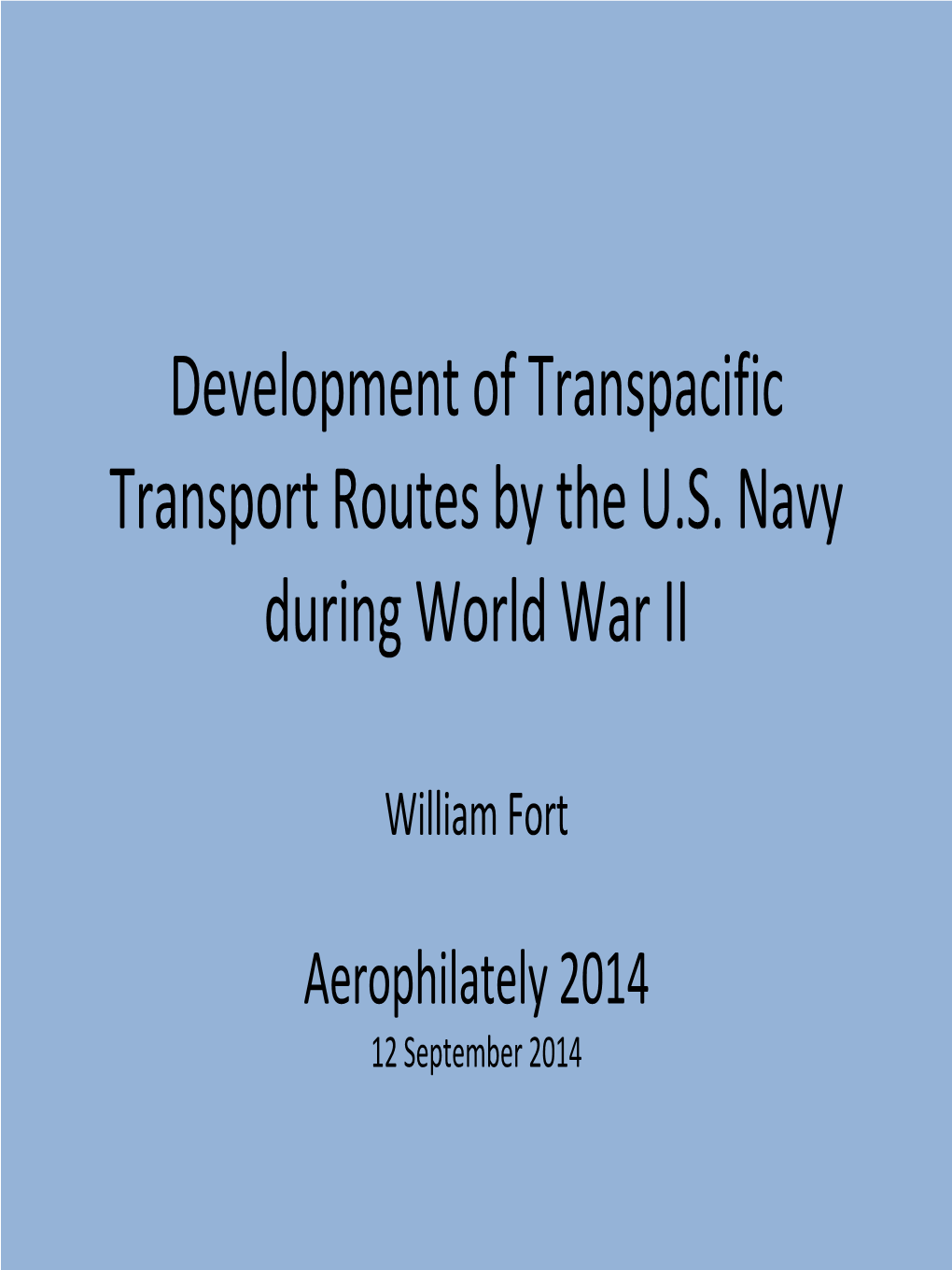 Development of Transpacific Transport Routes by the U.S. Navy During World War II
