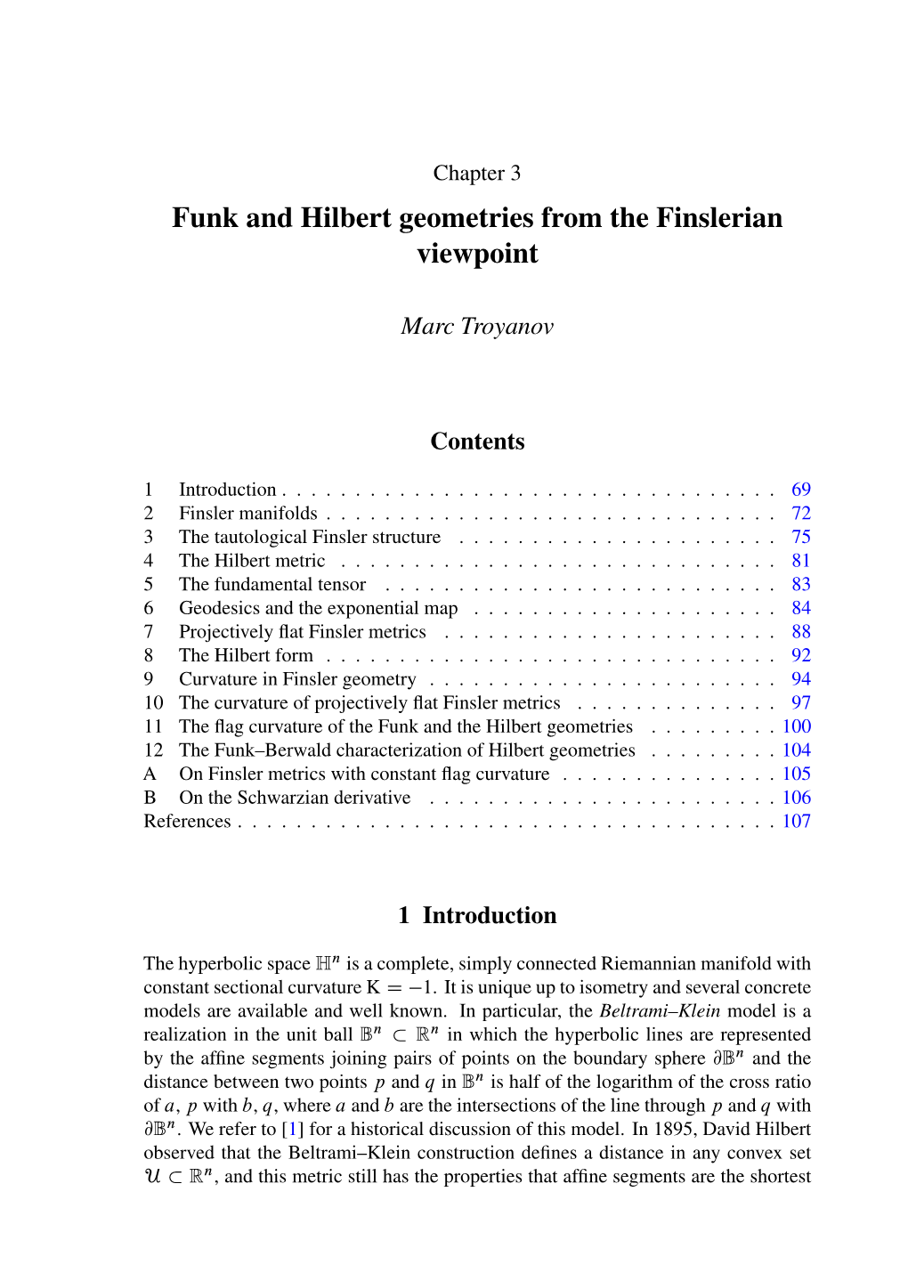 Funk and Hilbert Geometries from the Finslerian Viewpoint