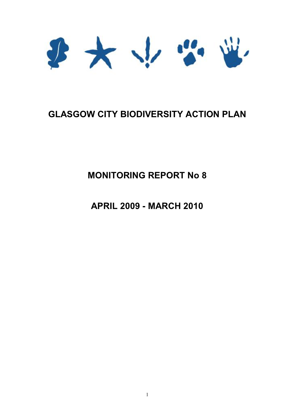 GLASGOW CITY BIODIVERSITY ACTION PLAN MONITORING REPORT No 8 APRIL 2009