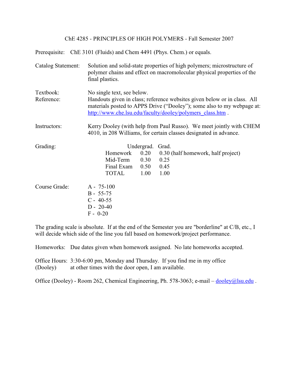 Che 4285 PRINCIPLES of HIGH POLYMERS