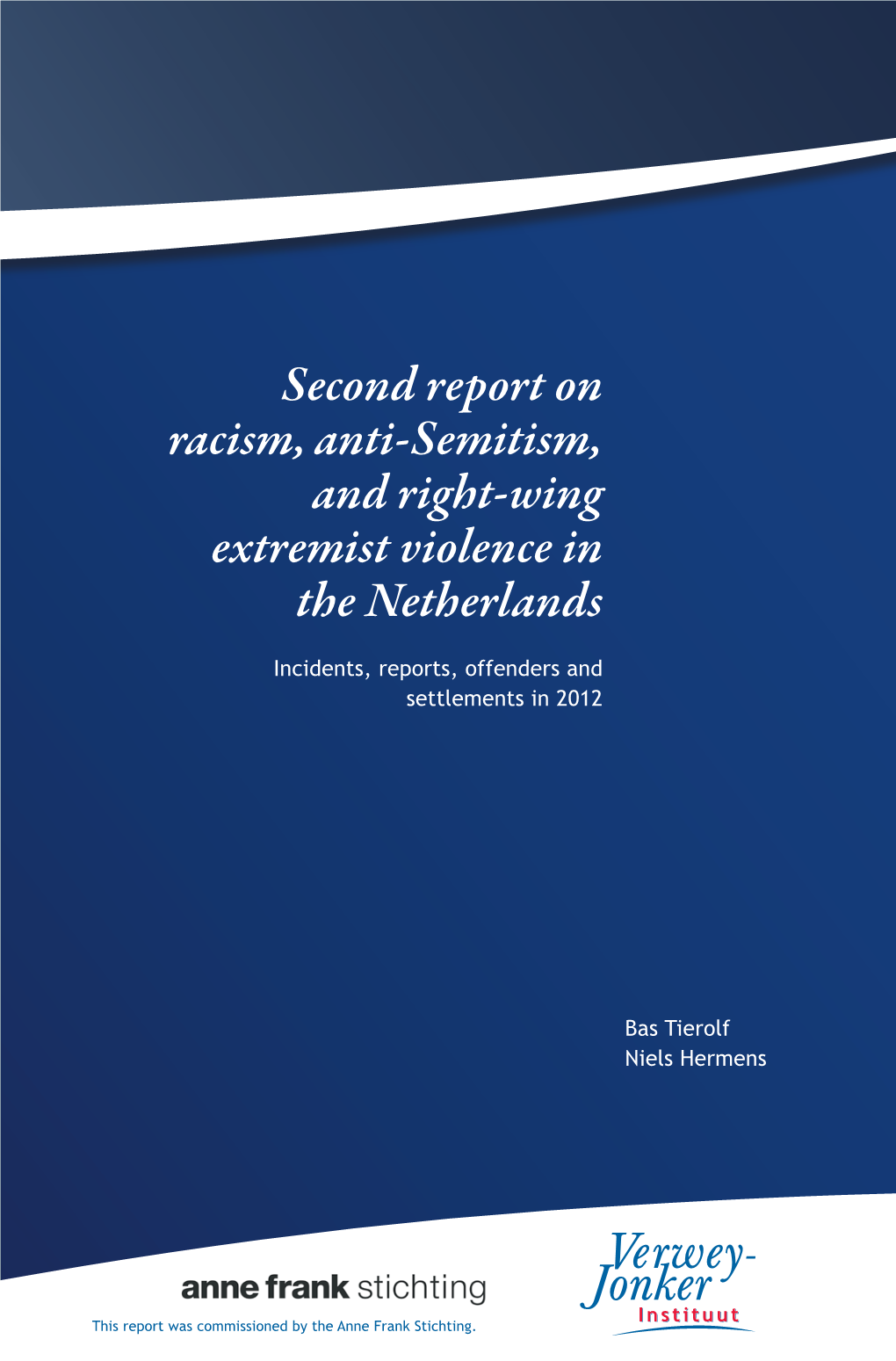 Second Report on Racism, Anti-Semitism, and Right-Wing Extremist Violence in the Netherlands